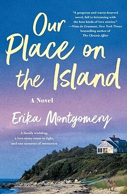 Discover Our Place on the Island by Erika Montgomery in Paperback Edition