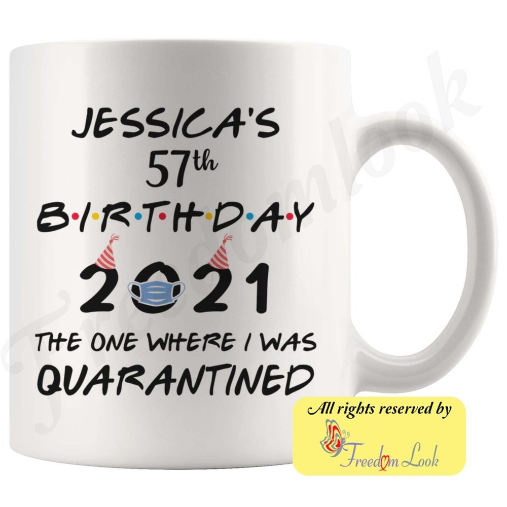 Personalized 57th Birthday 2021 Quarantine Lockdown Colored Coffee Mug Great