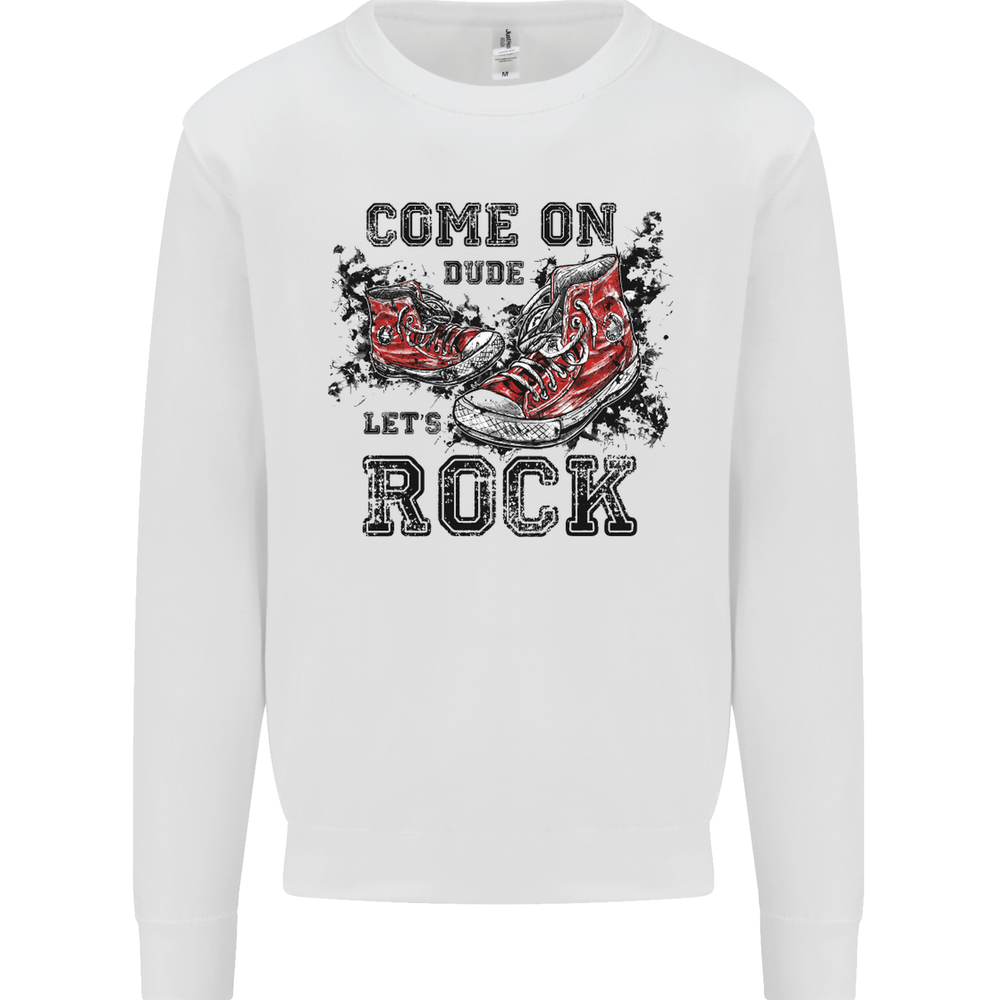 Come on Dude Lets Rock Trainers Mens Sweatshirt Jumper