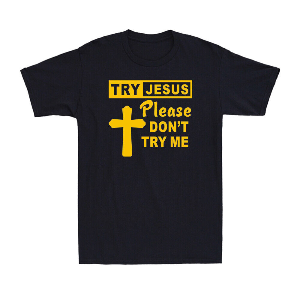 Try Jesus Please Don't Try Me Funny Christian Quote Saying Vintage Men's T-Shirt