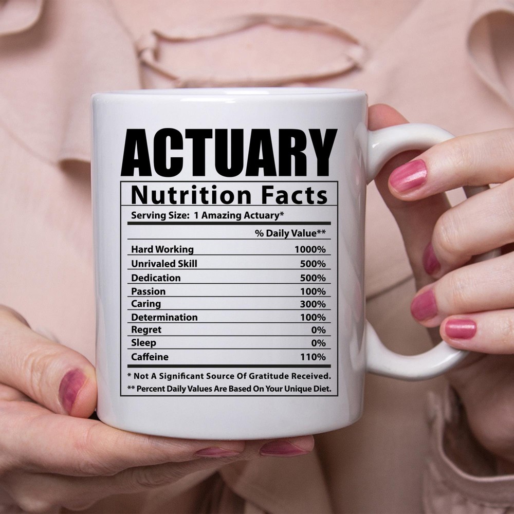 Funny Actuary Nutritional Facts White Coffee Mug