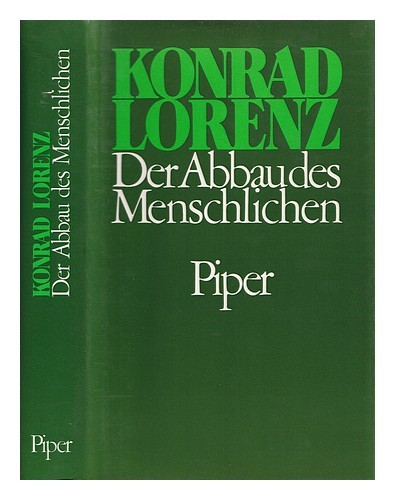 LORENZ, KONRAD (1903-1989) Der Abbau des Menschlichen / Konrad Lorenz 1983 Hardc