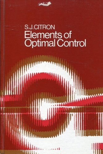 Elements of optimal control by Citron, Stephen J, Good Book