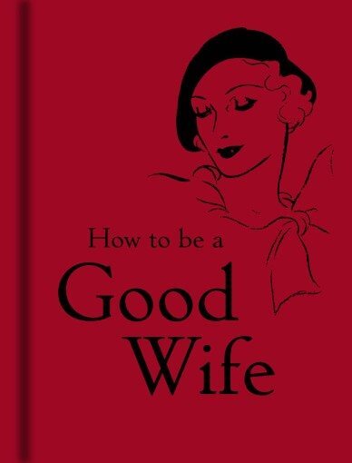 How to Be a Good Wife, Hardcover by Bodleian Library (COR), Brand New, Free s...