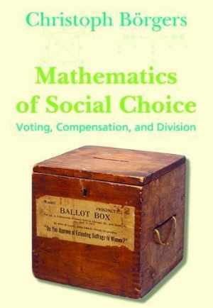 Mathematics of Social Choice: Voting, - Paperback, by Christoph Borgers - Good