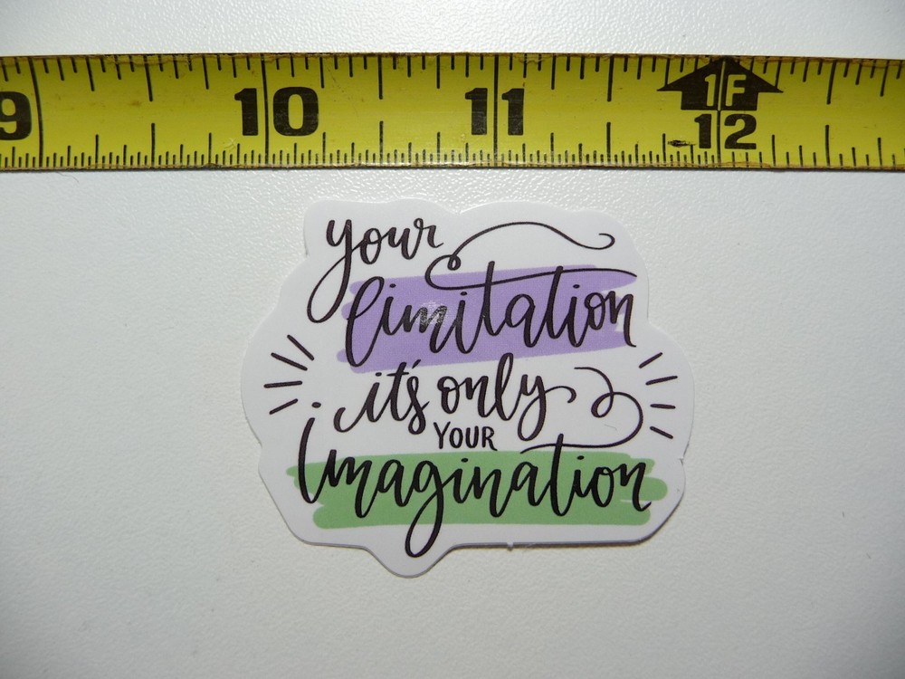 ONLY LIMITATION IS YOUR IMAGINATION POSITIVE DECAL STICKER MOTIVATIONAL