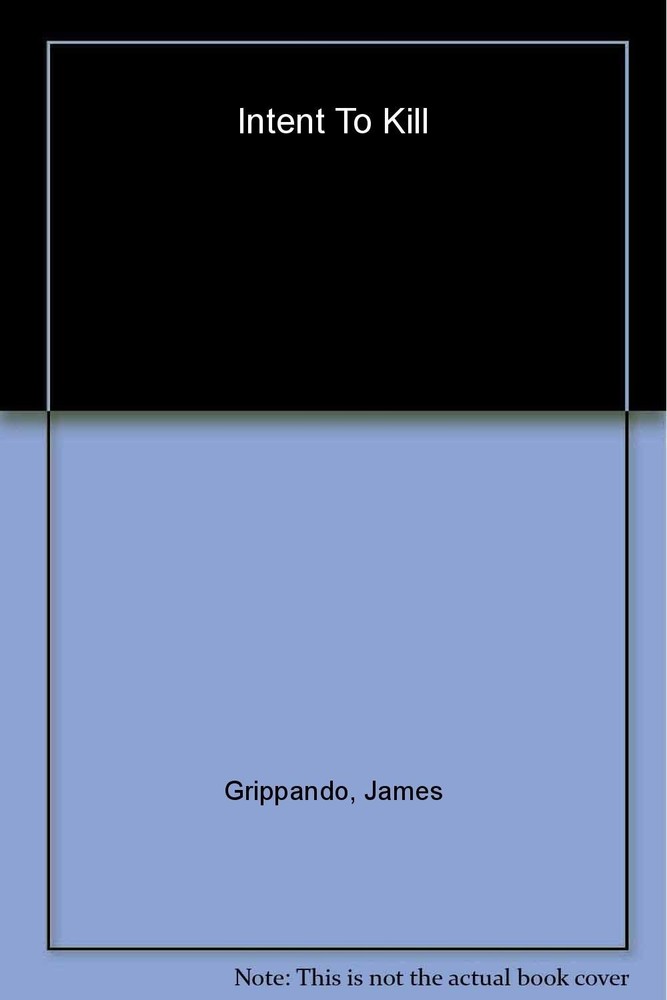 Intent to Kill: A Novel of Suspense