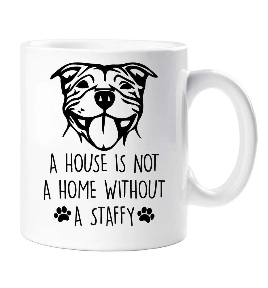 Staffy Mug House Is Not A Home Without A Staffy Pet Gift Birthday Christmas