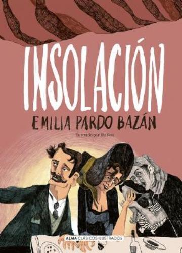 Emilia Pardo Bazán Insolación / Insolation (Hardback) Clásicos Ilustrados