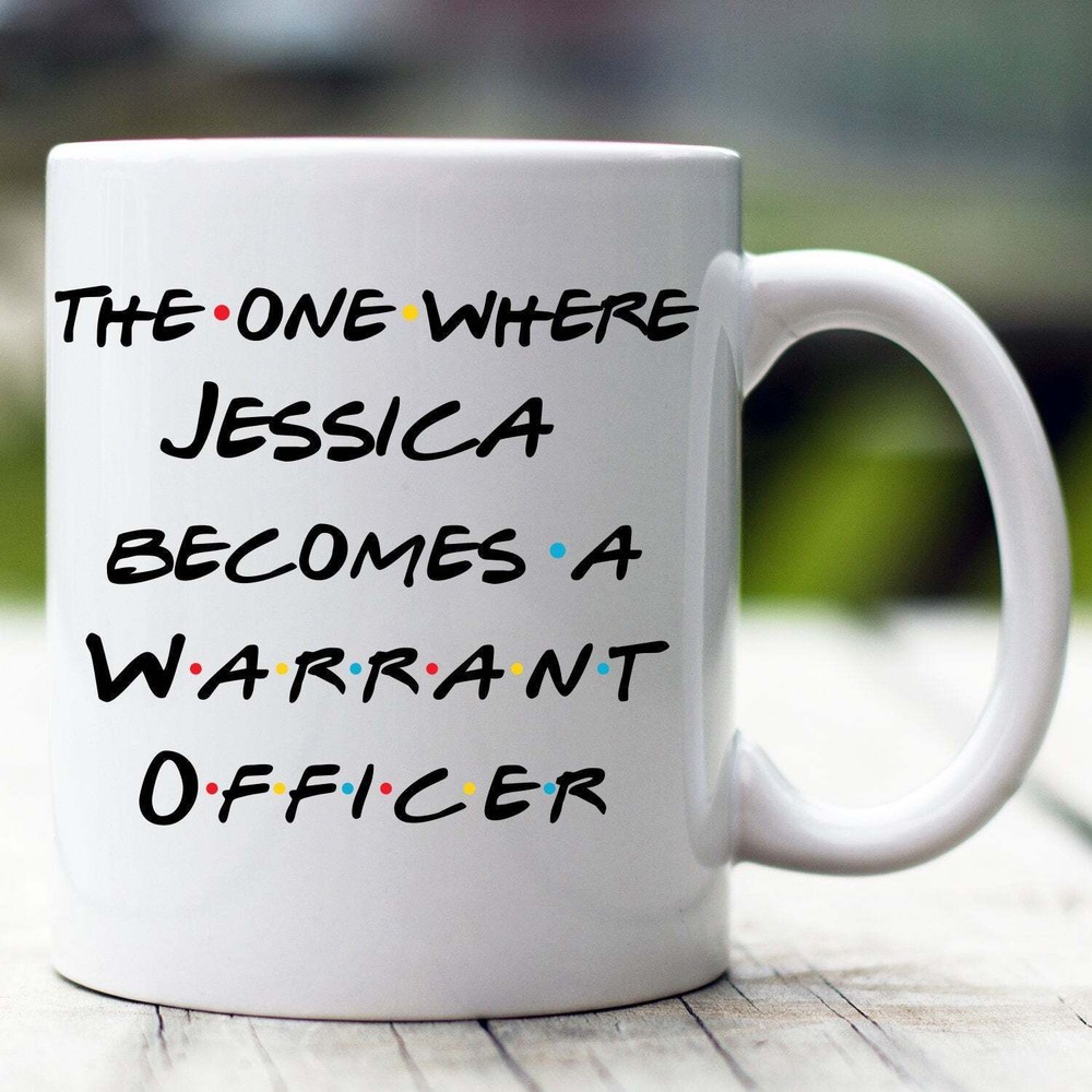 Personalized Warrant Officer Mug The One Where Becomes Warrant Officer Custom