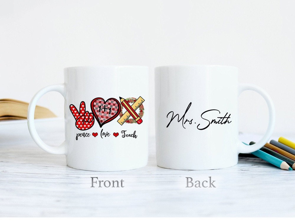 Teacher Mug Peace Love Teach Back To School Mug End Of School Teacher Gift