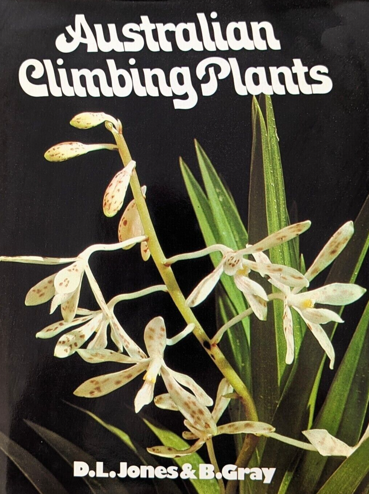 Australian Climbing Plants by D L Jones and B Gray Australian native plants