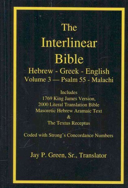 Interlinear Hebrew-Greek-English Bible : With Strongs Concordance Numbers Abo...