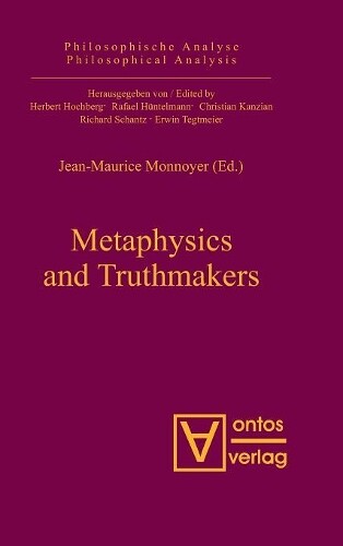 Jean-Maurice Monnoyer Metaphysics and Truthmakers (Hardback)