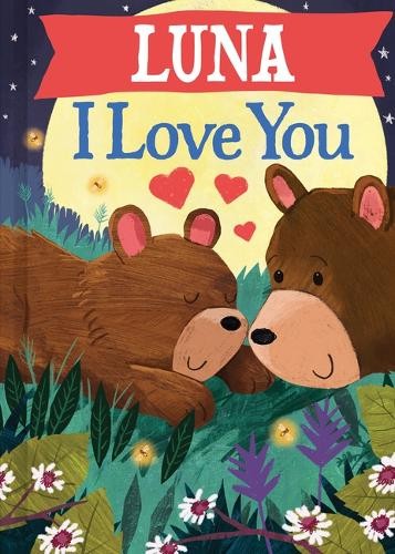 Jd Green Luna I Love You (Hardback) I Love You Bears