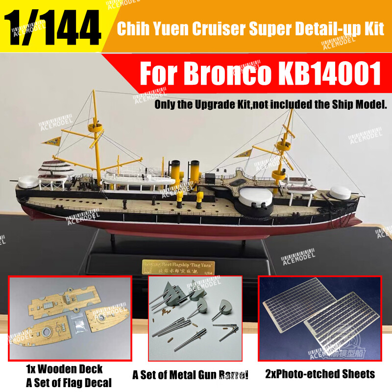 1/144 Imperial Chinese Chih Yuen Cruiser Super Upgrade Kit for Bronco KB14001