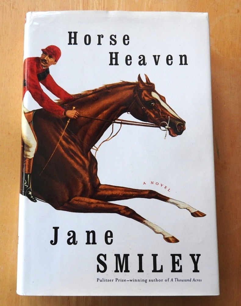 Jane Smiley:  Horse Heaven - Hardcover Novel, 1st edition, dustjacket
