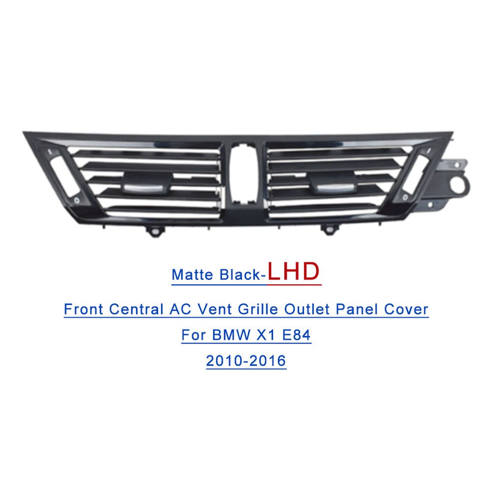 For BMW X1 E84 10-16 Front Central AC Vent Outlet Grille Panel Matte Black LHD