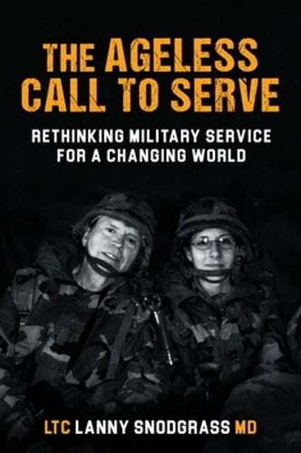 The Ageless Call to Serve: Rethinking Military Service for a Changing World