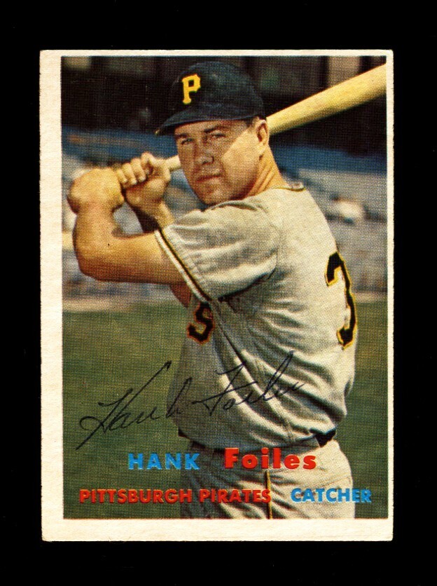 1957 TOPPS HANK FOILES #104 PIRATES SIGNED AUTOGRAPH