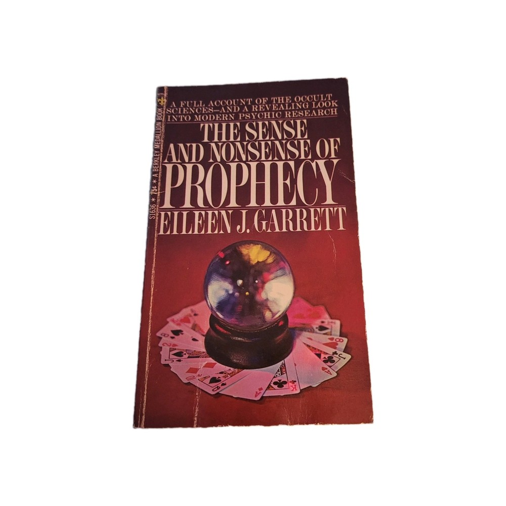 The Sense & Nonsense Of Prophecy by: Eileen J. Garrett, Beekeley Medallion 1968