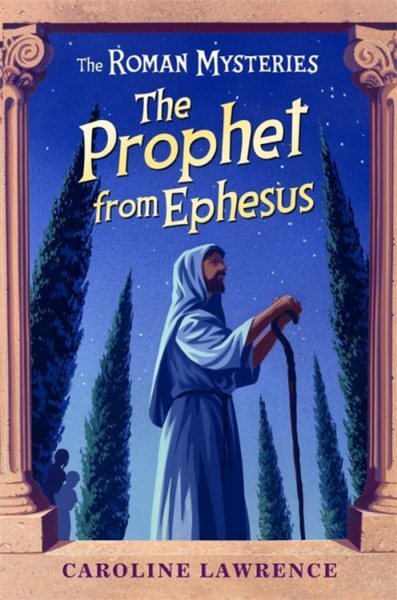 Prophet from Ephesus, Paperback by Lawrence, Caroline, Brand New, Free shippi...