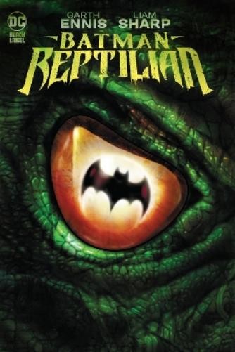 Batman Reptilian by Garth Ennis and Liam Sharp Paperback