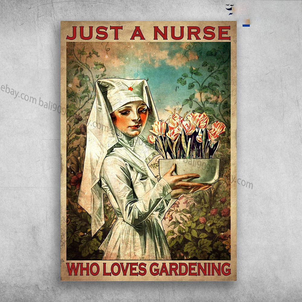 Nurse And Flower - Just A Nurse, Who Loves Gardening, Girl Loves Gardening