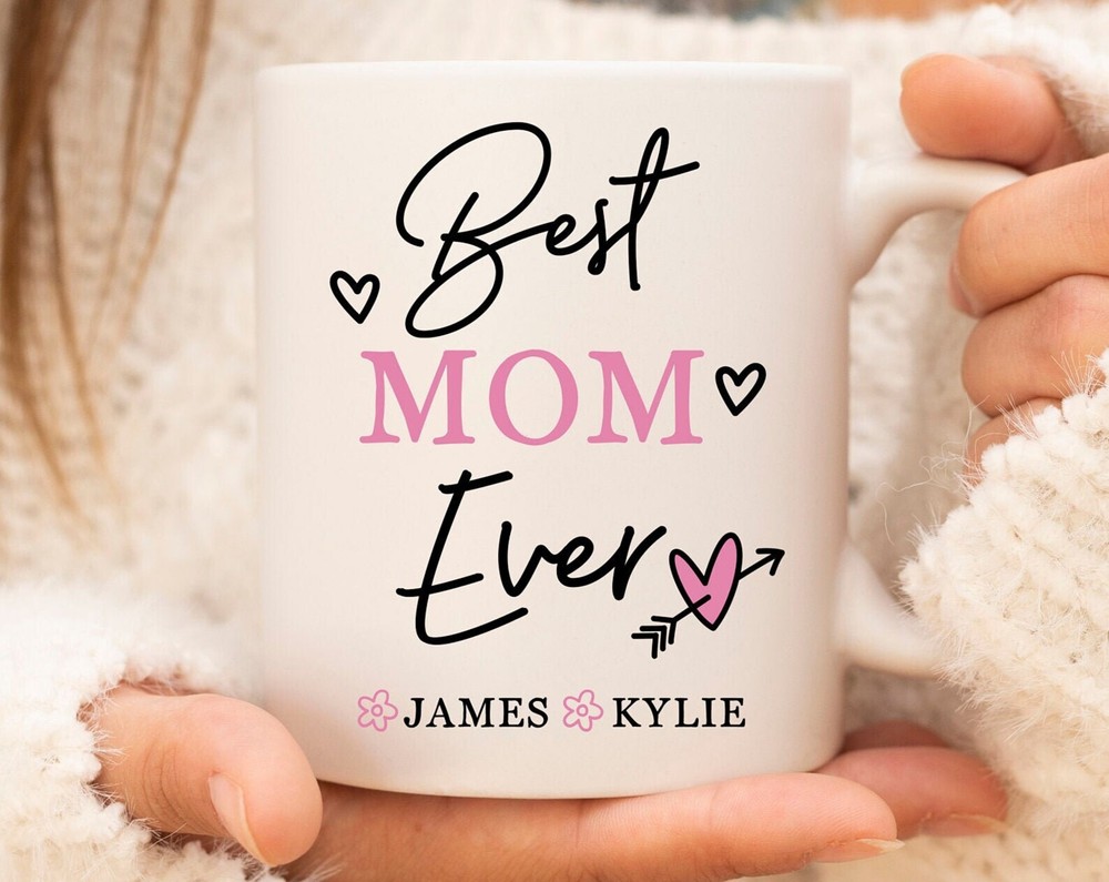 Best Mom Ever Coffee Mug Mother's Day Gift Mom Mug Mom Personalized Mug