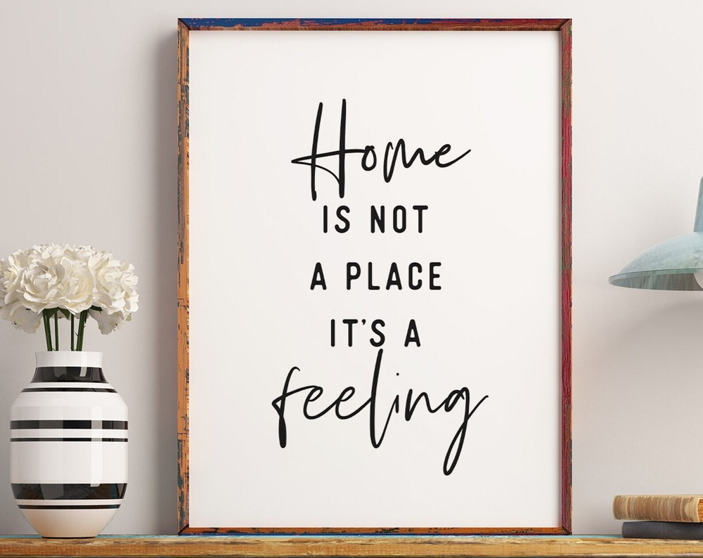 Home Is Not A Place Its A Feeling Inspirational Quote Handwriting Printable