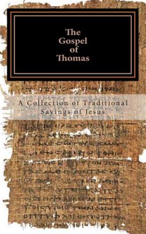 Gospel of Thomas : A Collection of Traditional Sayings of Jesus, Paperback by...