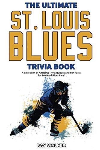 Walker Ray Ultimate St Louis Blues Trivia BOOK NEW