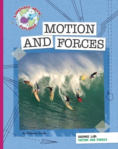Science Lab: Motion and Forces (Language Arts Explorer: Science Lab (Paperback))