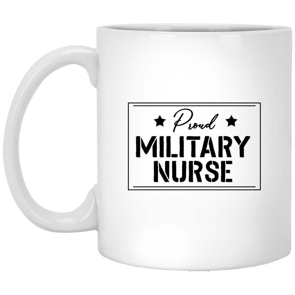 Proud Military Nurse Best Nurse Gift Funny Gift Custom Nurse Mug Appreciation