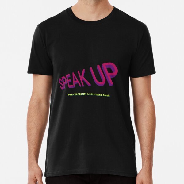 SPEAK UP' Funny political Made in USA Graphic Premium T-Shirt S-5XL
