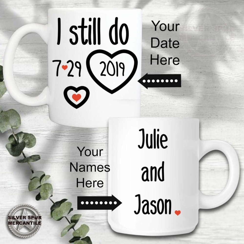 Custom I Still Do Gift Mug For Husband Gift For Wife Gift For Boyfriend For