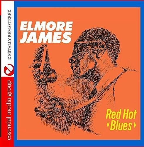 ELMORE JAMES RED HOT BLUES NEW CD