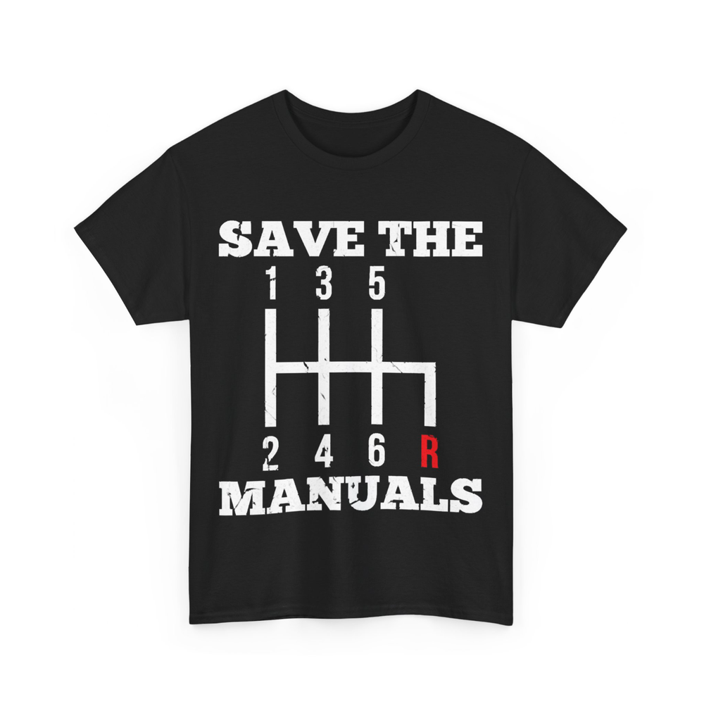 Save The Manuals T-shirt Stick Spd 6 Speed Transmission Three Pedals Drift Shirt