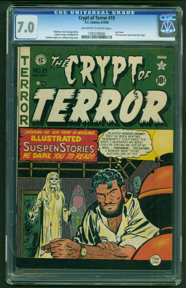 CRYPT OF TERROR #19 CGC 7.0 LAST ISSUE BECOMES TALES FROM THE CRYPT JOHNNY CRAIG