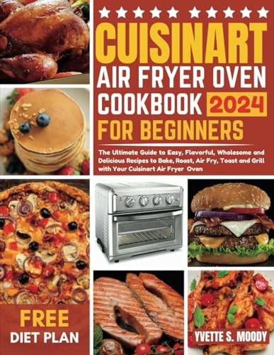 Master Easy Air Frying with the Cuisinart Air Fryer Oven Cookbook for Beginners