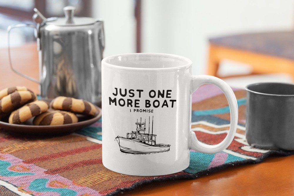 Sailor Funny Coffee Mug Just One More Boat - White Coffee Mug