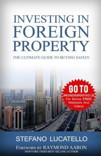 Investing In Foreign Property: The Ultimate Guide to Buying Safely - GOOD