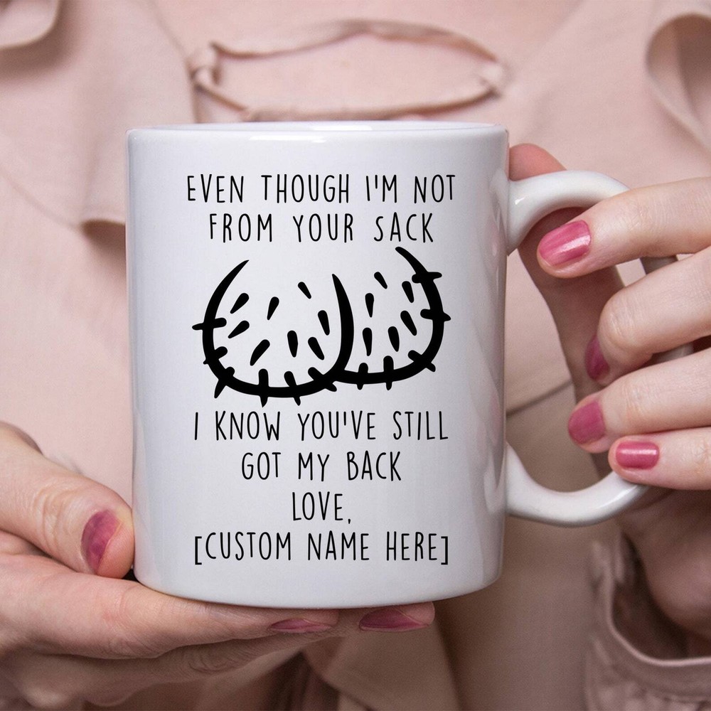 Personalized Name Gifts For Father Day Even Though I'm Not From Your Sack Coffee