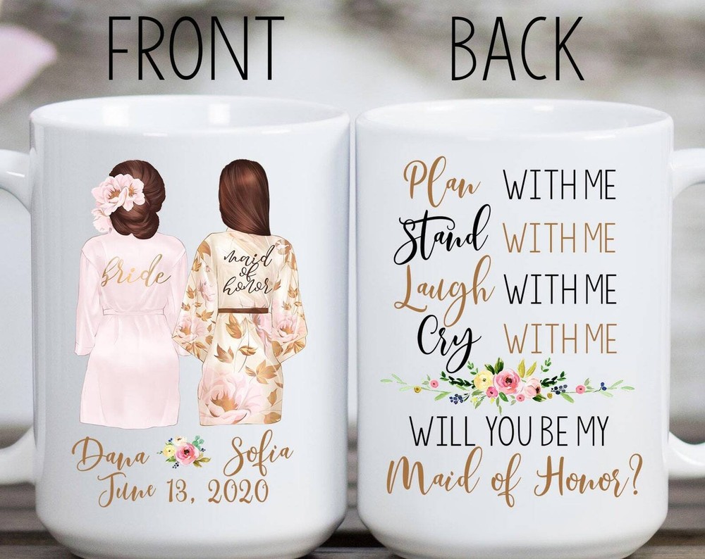 Maid Of Honor Proposal Mug Plan Stand Laugh Cry With Me Bridesmaid Proposal Mug