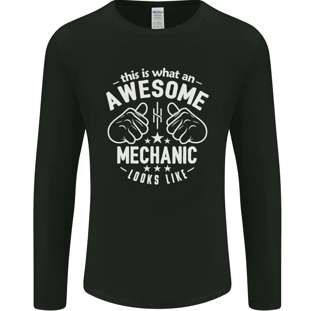 This Is What an Awesome Mechanic Looks Like Mens Long Sleeve T-Shirt