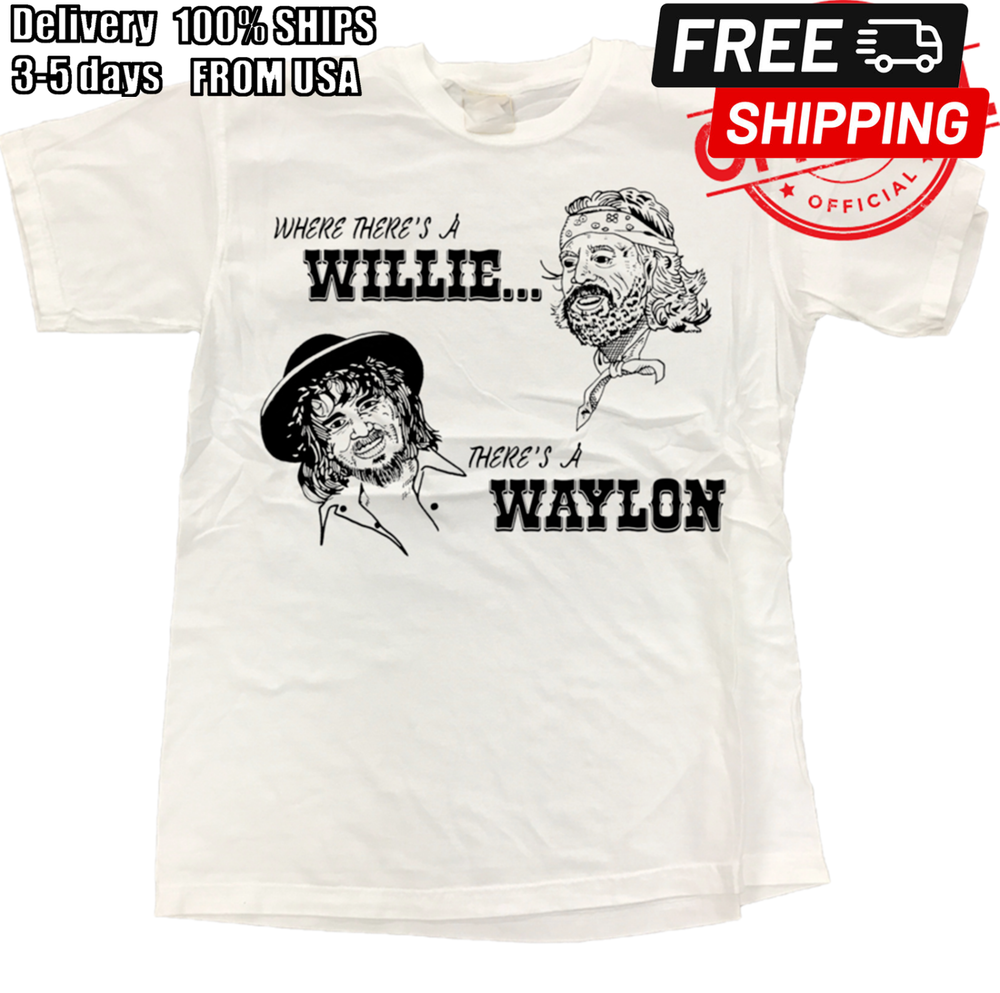 Where There's A Willie & Waylon Art T shirt Reprint digital Round Neck