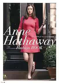 Photo book All about Anne Hathaway Fashion Style over 200 snap p... book form JP