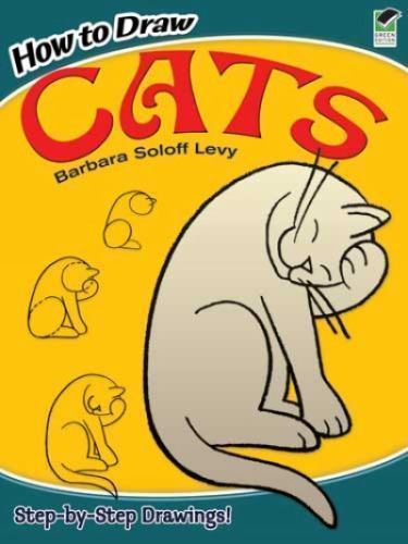 Learn to Draw Cats - Step-by-Step Guide by Barbara Soloff Levy - Used Very Good Condition