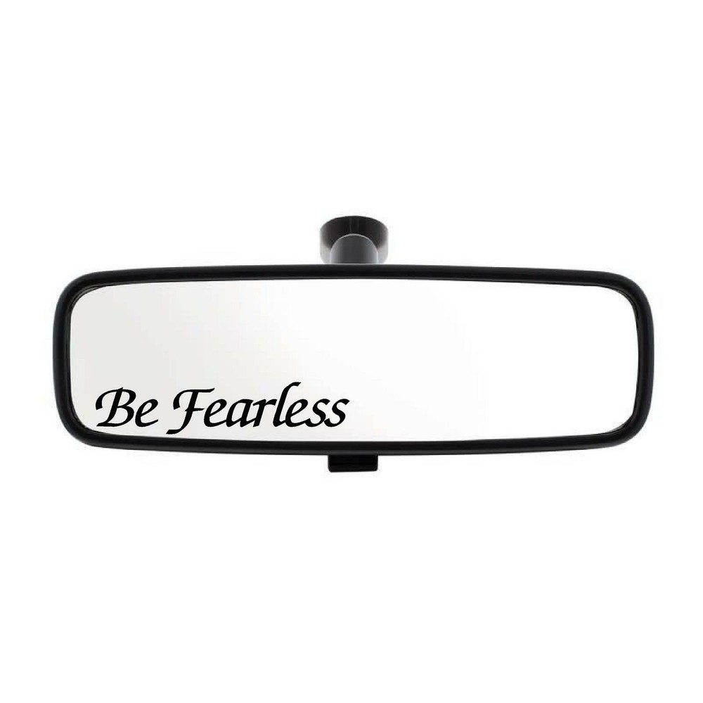 Be Fearless Vinyl Decal Rearview Mirror fun truck car outdoor sticker window