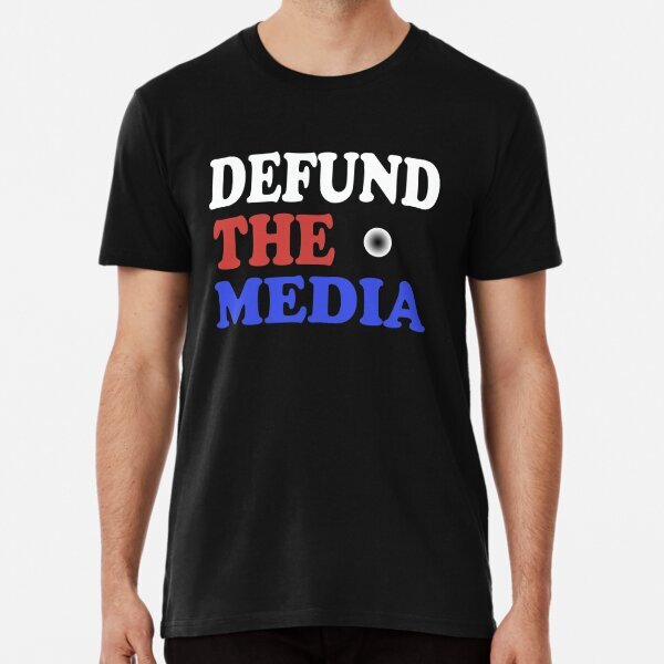 Funny Political Defund the media Retro Premium T-Shirt S-5XL
